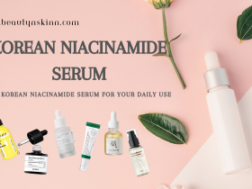 Korean niacinamide serum in daily skin care